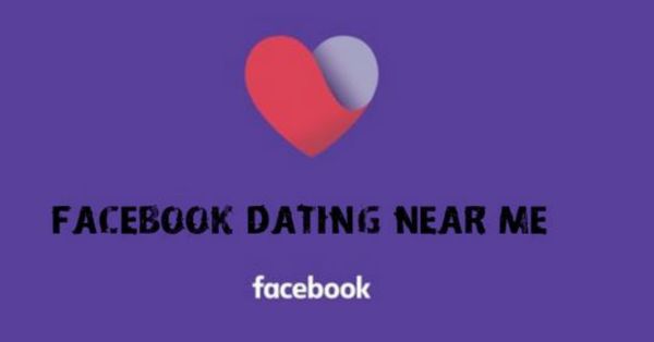 Facebook Dating Near Me
