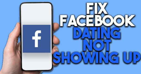How To Fix Facebook Dating Not Showing Up in 2024