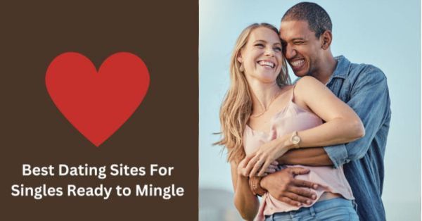 Best Dating Sites Online: Best Dating Sites For Singles