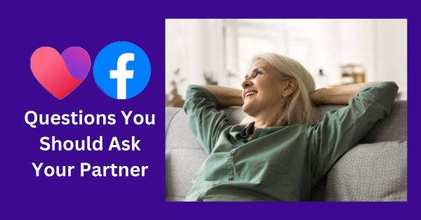 Questions You Should Ask Your Partner