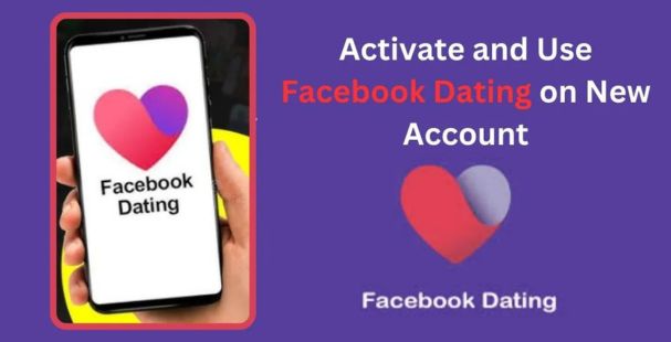 Activate and Use Facebook Dating