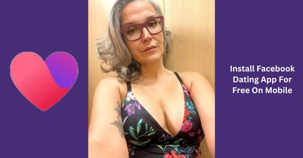 Install Facebook Dating App
