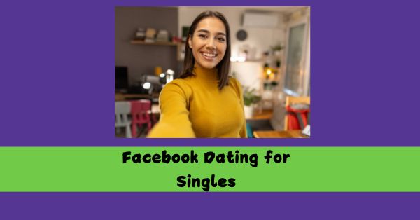 Facebook Dating for Singles